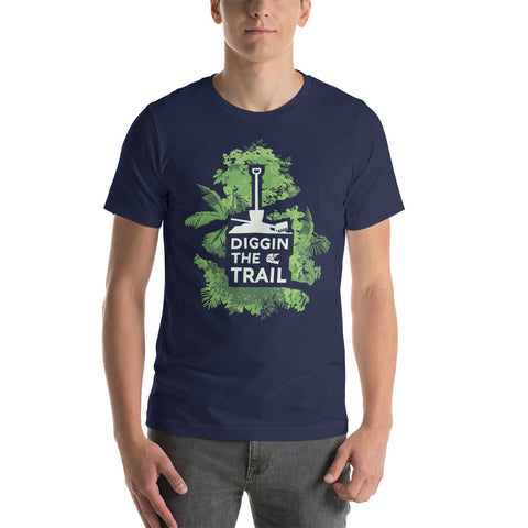 Diggin the Trail - Short Sleeve Unisex T-Shirt